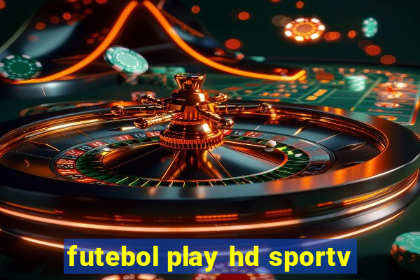 futebol play hd sportv